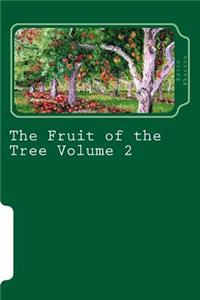 The Fruit of the Tree Volume 2