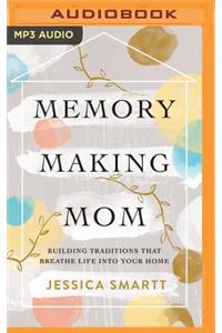 Memory-Making Mom