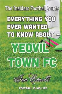 Everything You Ever Wanted to Know About Yeovil Town FC