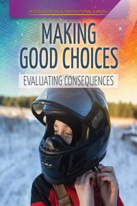 Making Good Choices: Evaluating Consequences