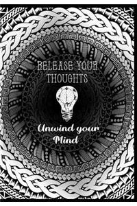 Release your thoughts & Unwind your mind