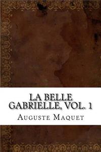 La belle Gabrielle, vol. 1