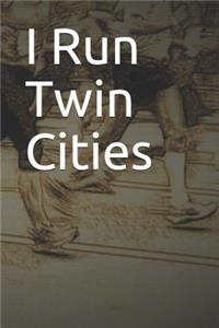 I Run Twin Cities