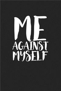 Me Against Myself