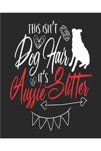This Isn't Dog Hair It's Aussie Glitter