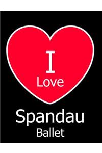 I Love Spandau Ballet