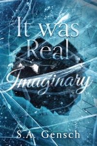 It was Real Imaginary