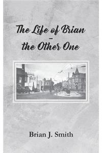 The Life of Brian - the Other One