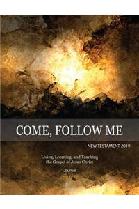Come, Follow Me New Testament 2019 Living, Learning and Teaching the Gospel of Jesus Christ Journal