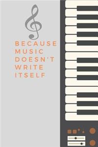 Because Music Doesn't Write Itself