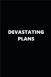 2019 Weekly Planner Devastating Plans Black White 134 Pages