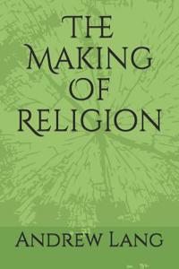 The Making of Religion