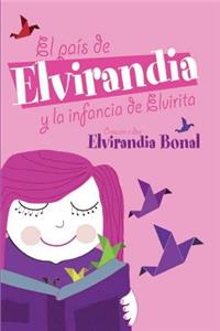 país de Elvirandia y la infancia de Elvirita
