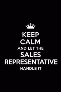 Keep Calm and Let the Sales Representative Handle It