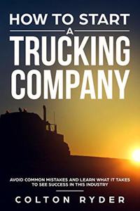 How to Start a Trucking Company