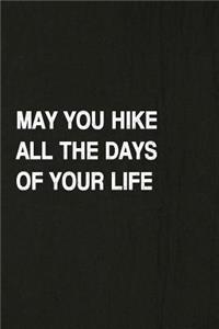 May You Hike All the Days of Your Life