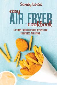 Easy Air Fryer Cookbook