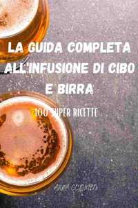 La Guida Completa All'infusione Di Cibo E Birra