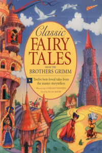 Classic Fairy Tales from the Brothers Grimm