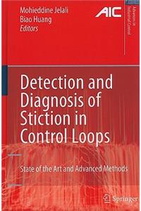 Detection and Diagnosis of Stiction in Control Loops