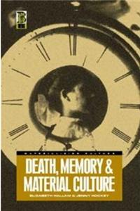 Death, Memory and Material Culture