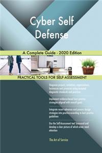 Cyber Self Defense A Complete Guide - 2020 Edition