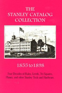 The Stanley Catalog Collection 1855-1898