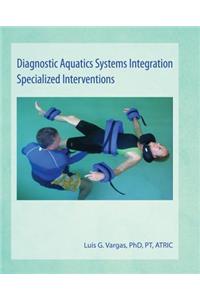Diagnostic Aquatics Systems in: Specialized Interventions