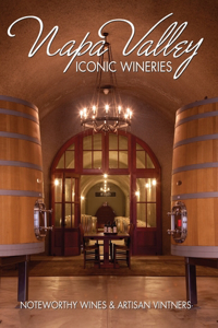 Napa Valley Iconic Wineries