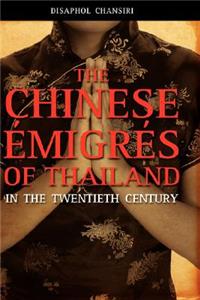 Chinese Migrs of Thailand in the Twentieth Century