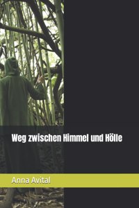 Weg zwischen Himmel und Hoelle
