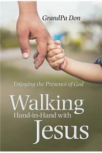 Walking Hand-In-Hand with Jesus