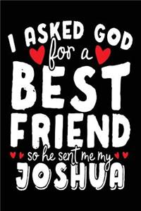 I Asked God For A Best Friend So He Sent Me My Joshua