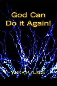 God Can Do it Again!
