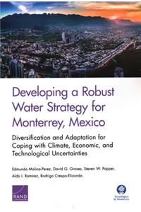Developing a Robust Water Strategy for Monterrey, Mexico