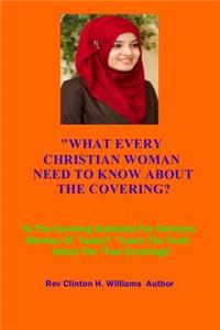 What Every Christian Woman Need To Know About The Covering