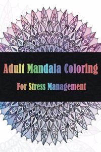 Adult Mandala Coloring For Stress Management