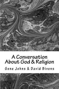 Conversation About God & Religion