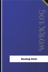 Routing Clerk Work Log