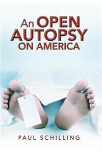 Open Autopsy on America