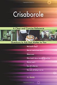 Crisaborole; A Clear and Concise Reference