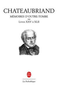 Memoires D Outre-Tombe T02 Livres XXV a XLII