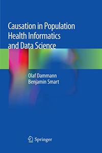Causation in Population Health Informatics and Data Science