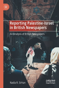 Reporting Palestine-Israel in British Newspapers