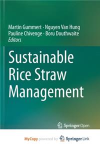 Sustainable Rice Straw Management