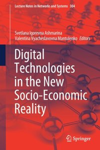 Digital Technologies in the New Socio-Economic Reality