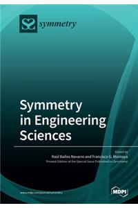 Symmetry in Engineering Sciences