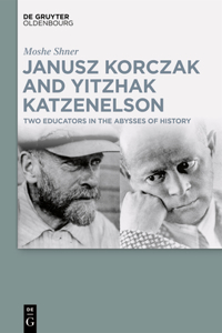 Janusz Korczak and Yitzhak Katzenelson