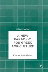 New Paradigm for Greek Agriculture