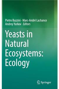Yeasts in Natural Ecosystems: Ecology